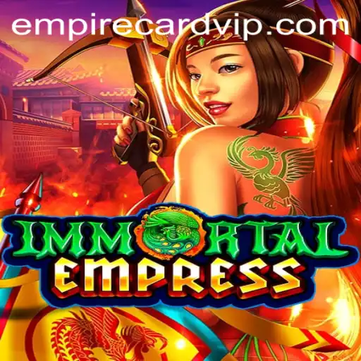ImmortalEmpress: Conquer with Empire Cards